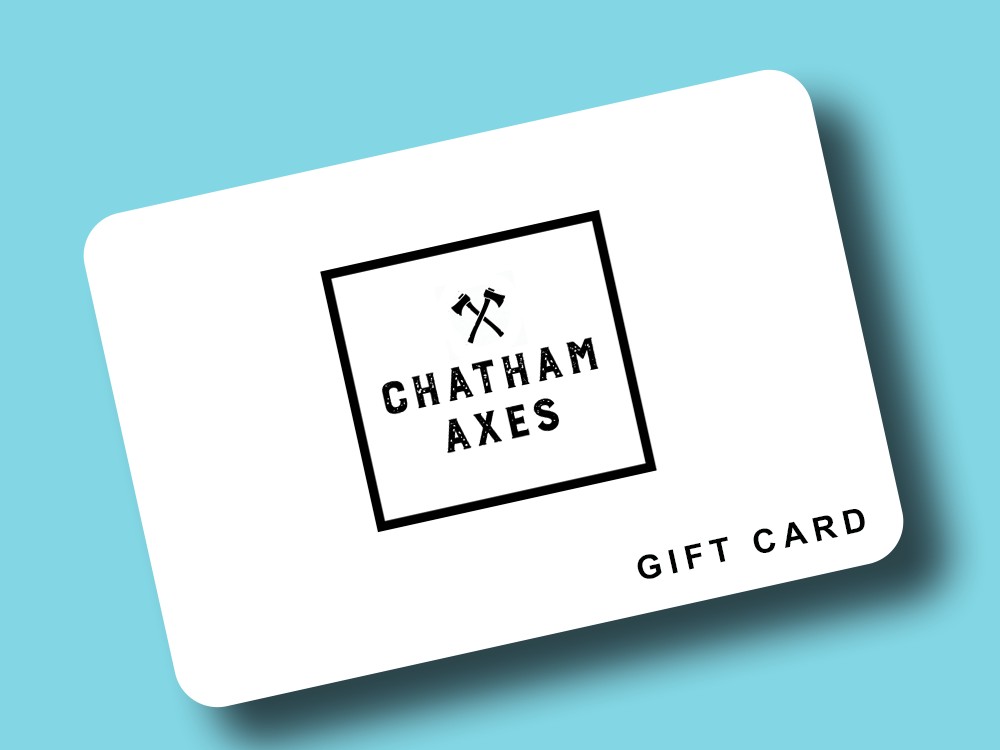 Chatham Axes gift card, $25 to $1,000